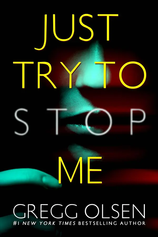 Just Try to Stop Me by Gregg Olsen cover