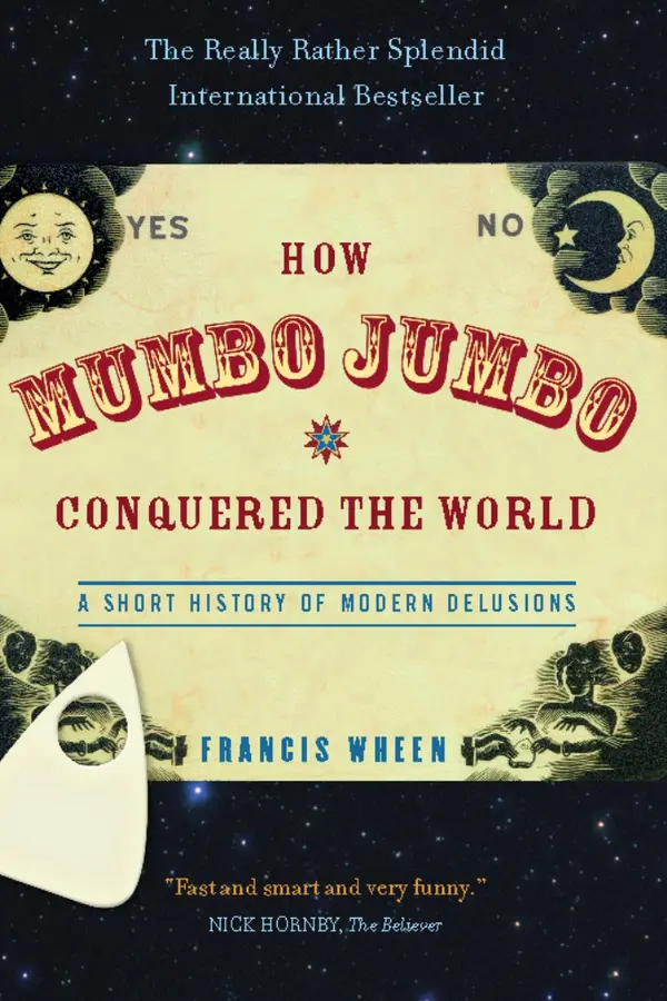 How Mumbo-Jumbo Conquered the World by Francis Wheen cover