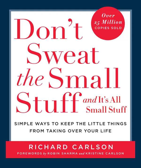 Don't Sweat the Small Stuff and It's All Small Stuff by Richard Carlson cover