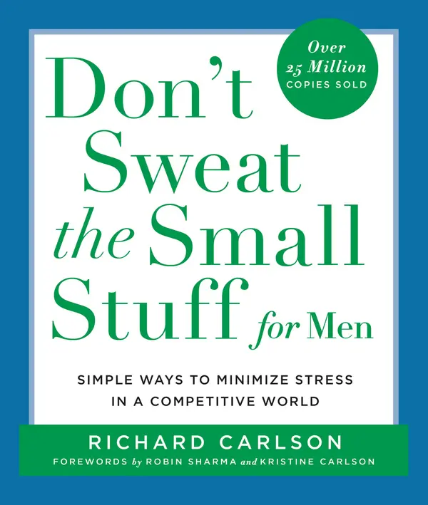 Don't Sweat the Small Stuff for Men by Richard Carlson cover