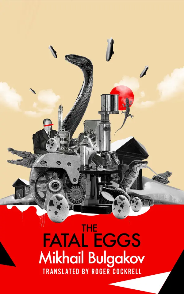 The Fatal Eggs by Mikhail Bulgakov, Roger Cockrell cover