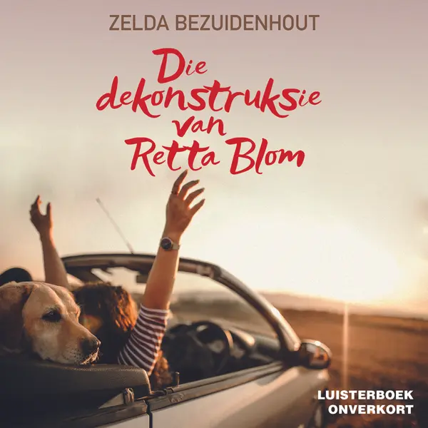 Die dekonstruksie van Retta Blom by Zelda Bezuidenhout cover