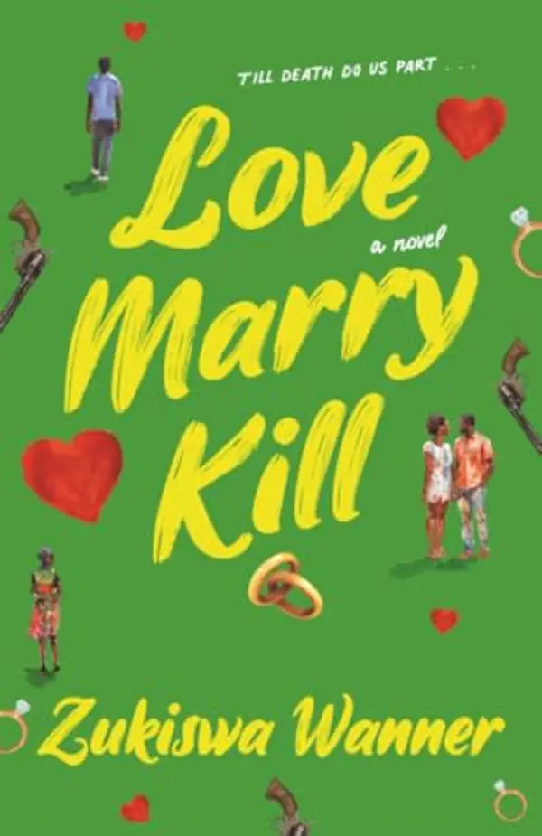 Love Marry Kill by Zukiswa Wanner cover