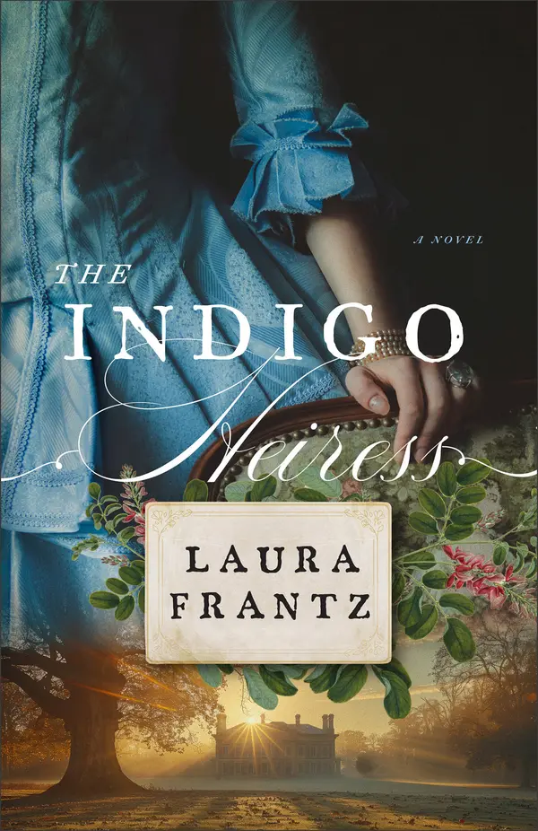 The Indigo Heiress by Laura Frantz cover