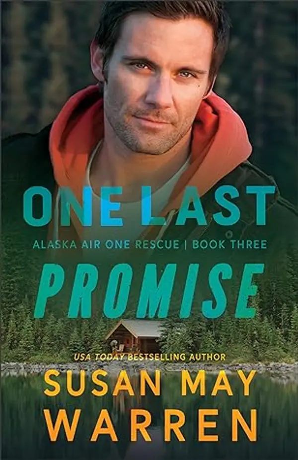 One Last Promise (Alaska Air One Rescue, #3) by Susan May Warren cover