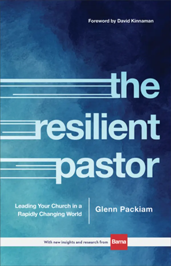 The Resilient Pastor: Leading Your Church in a Rapidly Changing World by Glenn Packiam cover
