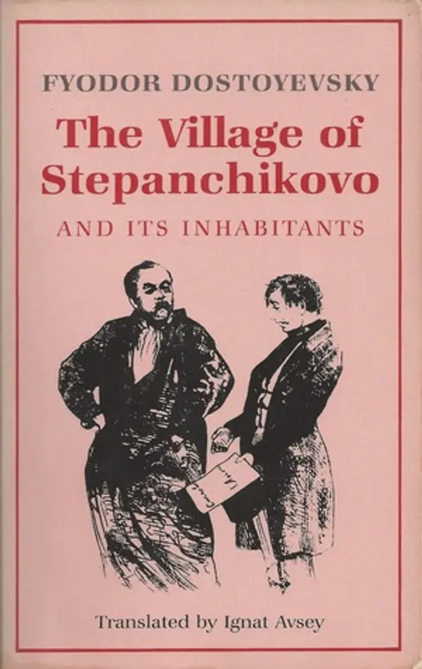 Village of Stepanchikovo and Its Inhabitants: From the Notes of an Unknown by Fyodor Dostoevsky cover