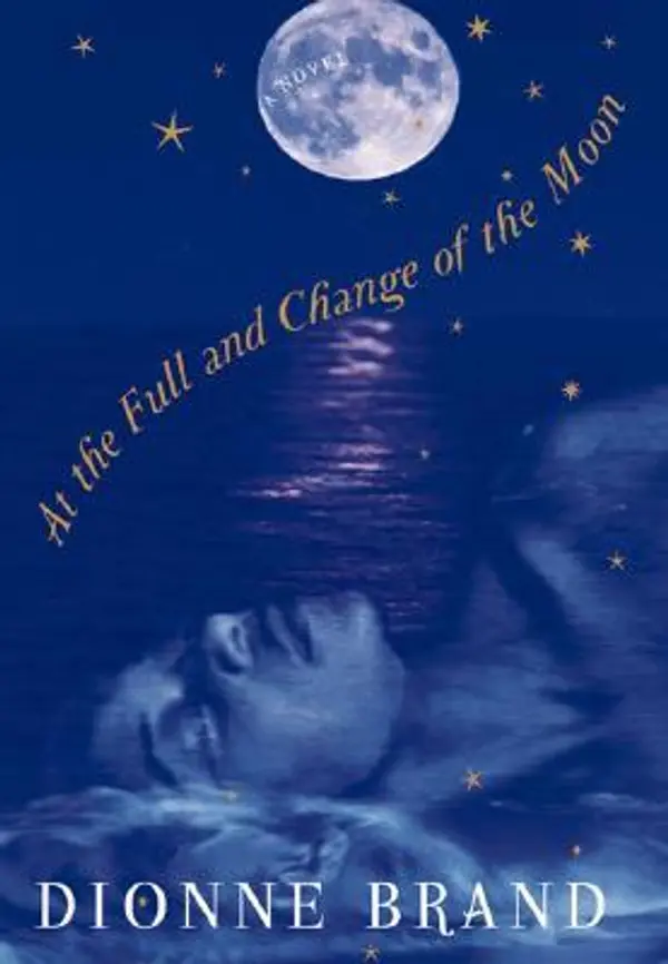At the Full and Change of the Moon by Dionne Brand cover