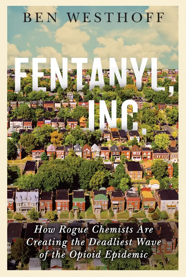 Fentanyl, Inc. by Ben Westhoff cover