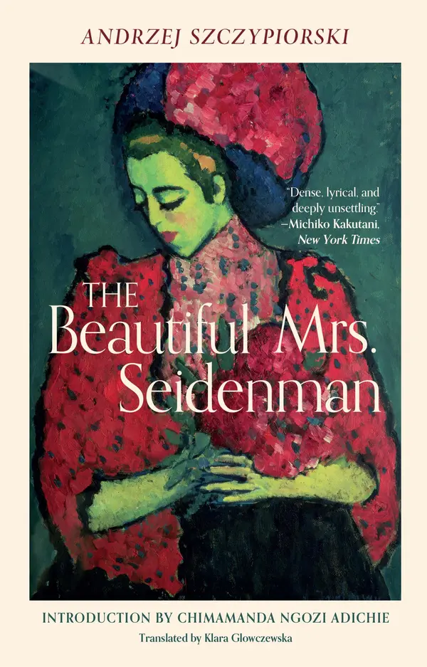 Beautiful Mrs. Seidenman, The by Andrzej Szczypiorski, Klara Glowczewska, Chimamanda Ngozi Adichie cover