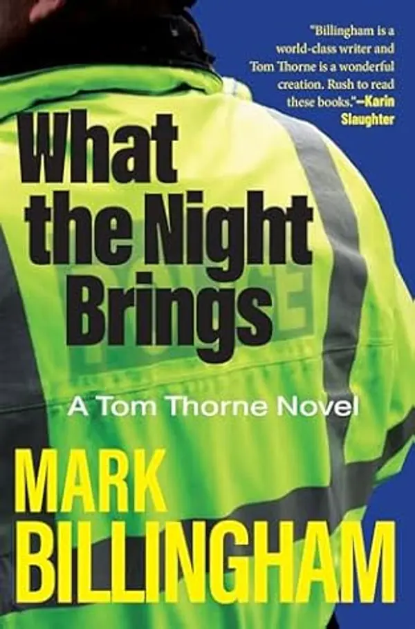 What the Night Brings: A Tom Thorne Novel (DI Tom Thorne Series, 19) by Mark Billingham cover