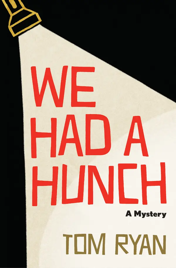 We Had a Hunch: A Mystery by Tom Ryan cover
