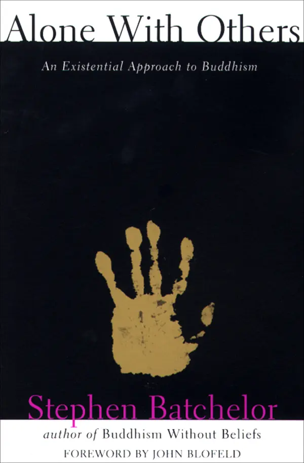 Alone With Others by Stephen Batchelor, John Blofeld cover