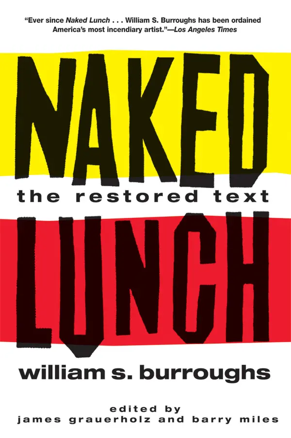 Naked Lunch by William S. Burroughs, James Grauerholz, Barry Miles cover