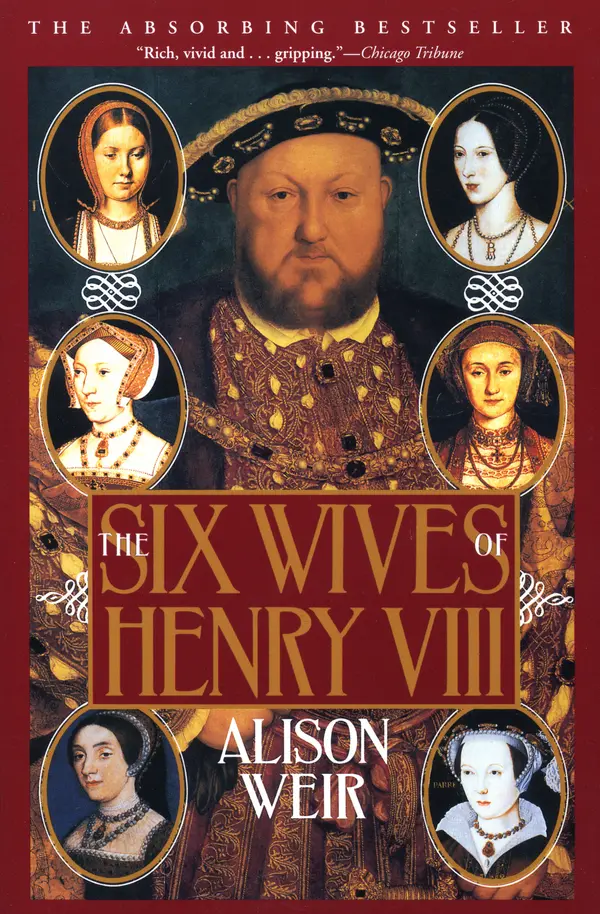 The Six Wives of Henry VIII by Alison Weir cover