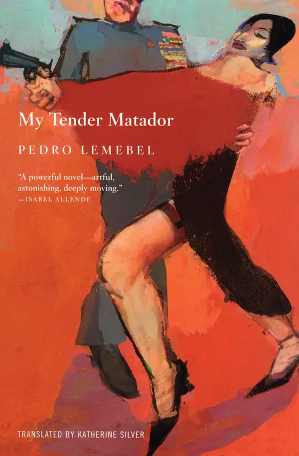 My Tender Matador by Pedro Lemebel, Katherine Silver cover
