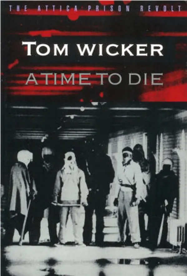 A Time to Die: The Attica Prison Revolt by Tom Wicker cover