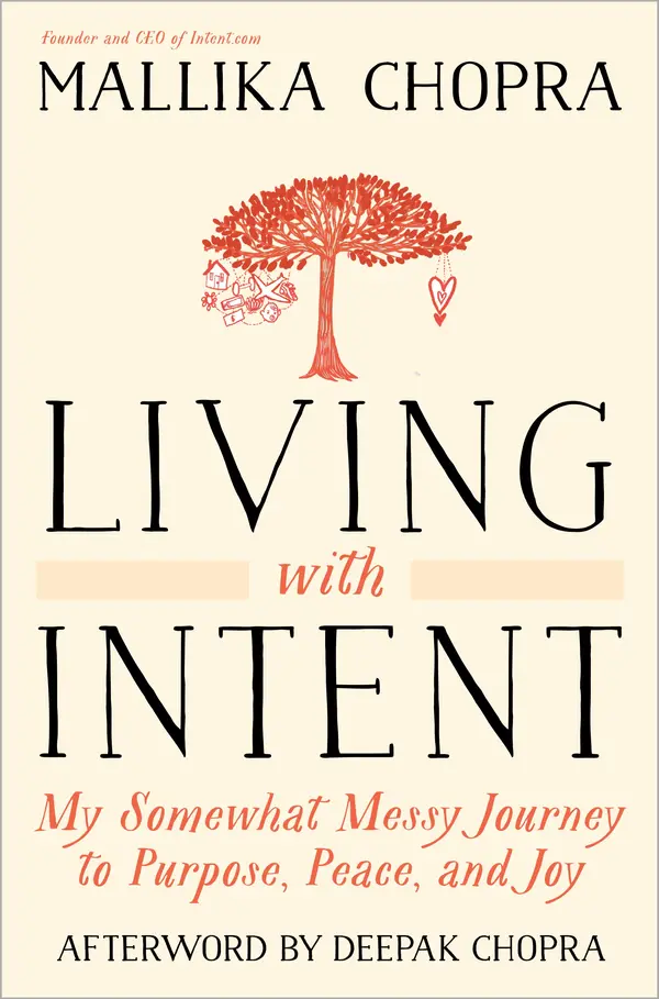 Living with Intent by Mallika Chopra, Deepak Chopra, M.D. cover