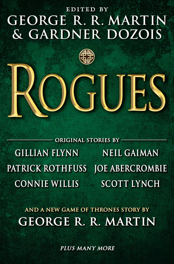 Rogues by George R. R. Martin, Gardner Dozois, Gillian Flynn, Neil Gaiman, Patrick Rothfuss cover