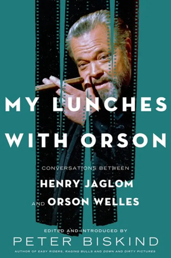 My Lunches with Orson by Peter Biskind cover
