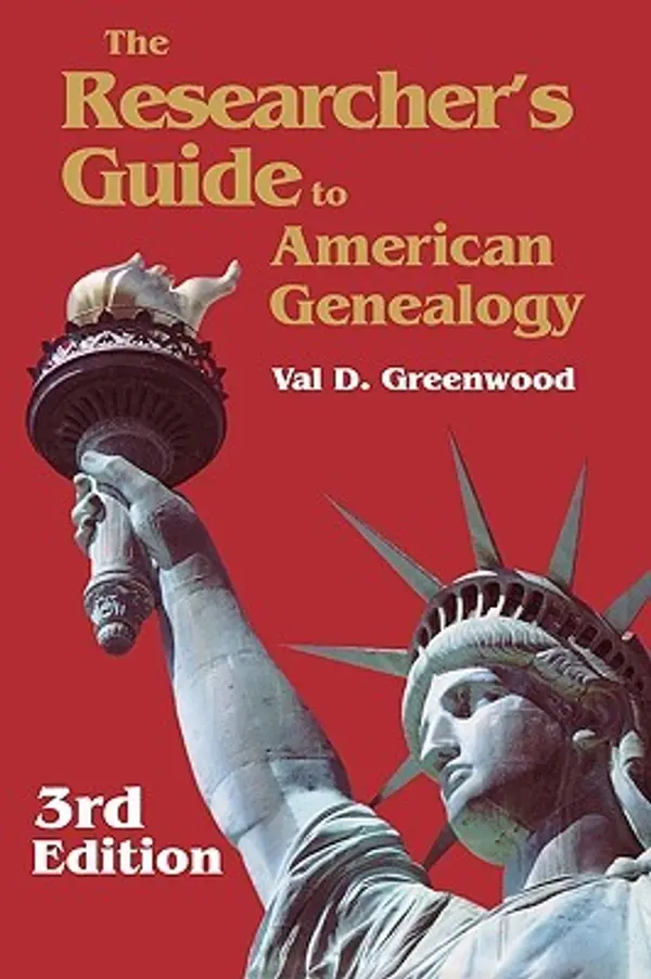 The Researcher's Guide to American Genealogy by Val D. Greenwood cover