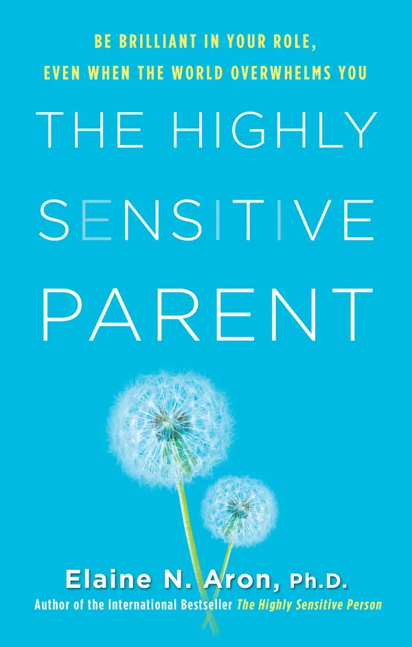 The Highly Sensitive Parent by Elaine N. Aron cover