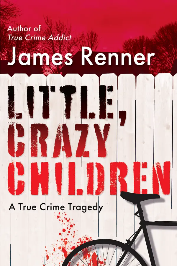 Little, Crazy Children by James Renner cover