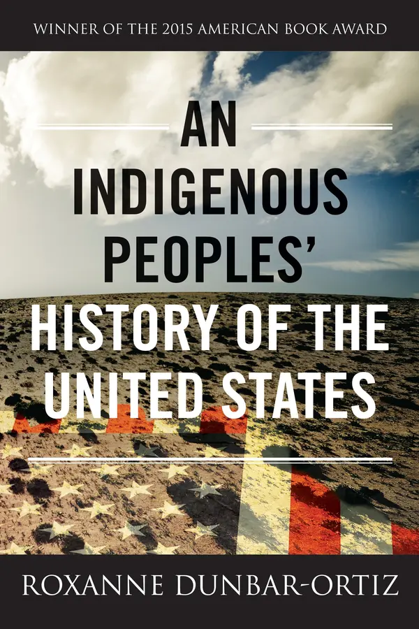An Indigenous Peoples' History of the United States by Roxanne Dunbar-Ortiz cover