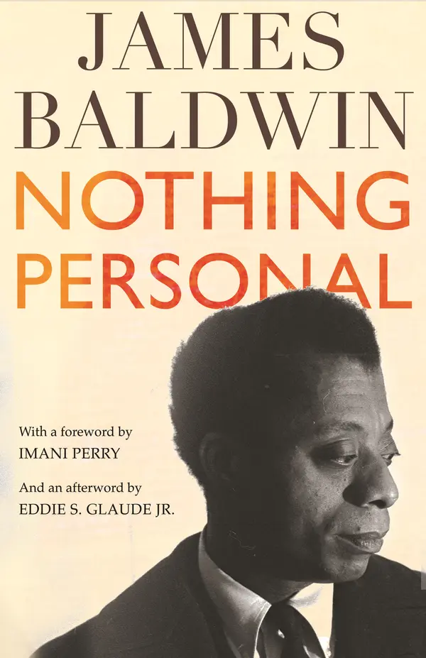 Nothing Personal by James Baldwin, Imani Perry, Eddie S. Glaude Jr. cover