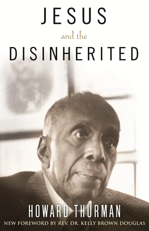 Jesus and the Disinherited by Howard Thurman, Rev. Dr. Kelly Brown Douglas cover