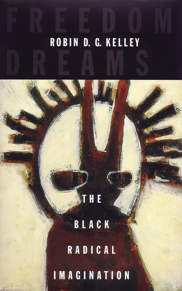 Freedom Dreams by Robin D.G. Kelley cover