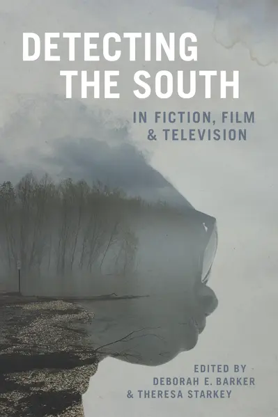 Detecting the South in Fiction, Film, and Television book cover