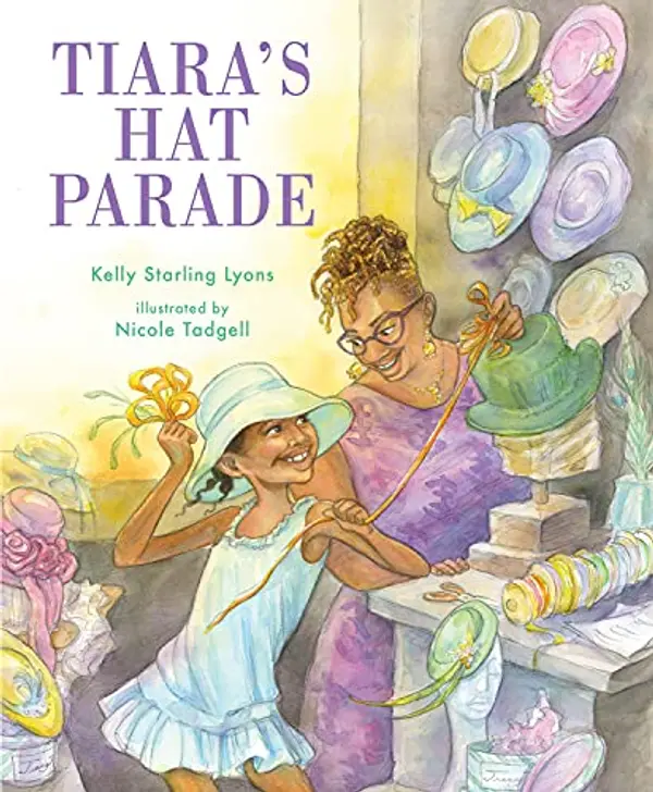 Tiara's Hat Parade by Kelly Starling Lyons cover