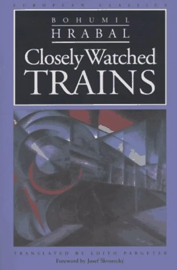 Closely Watched Trains by Bohumil Hrabal cover