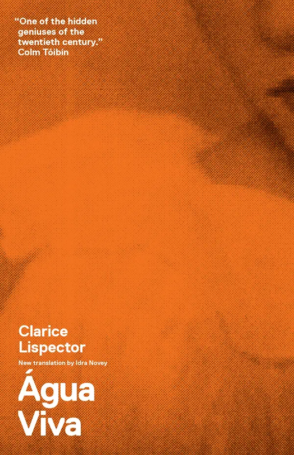 Água Viva by Clarice Lispector, Stefan Tobler, Benjamin Moser cover