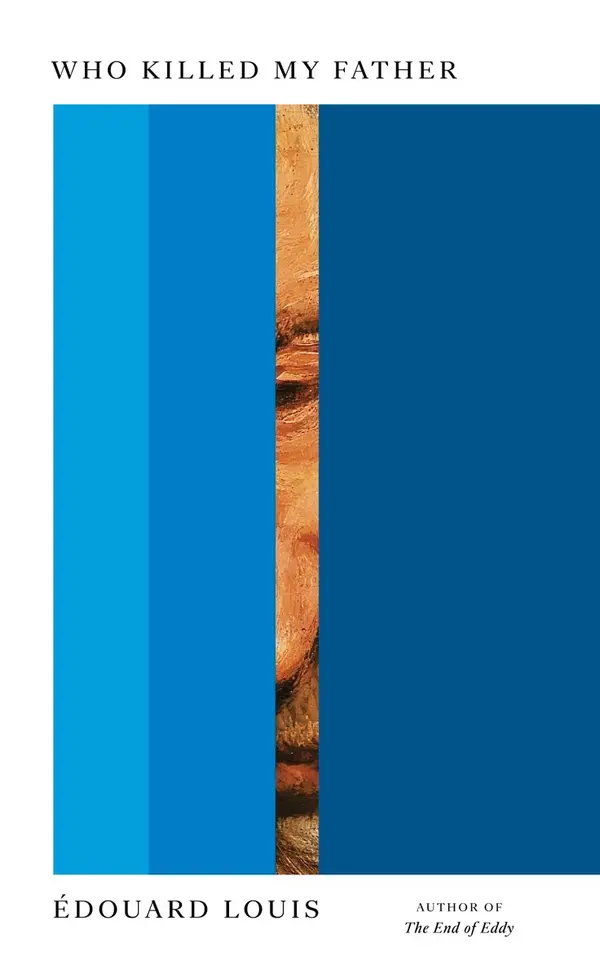 Who Killed My Father by Edouard Louis, Lorin Stein cover