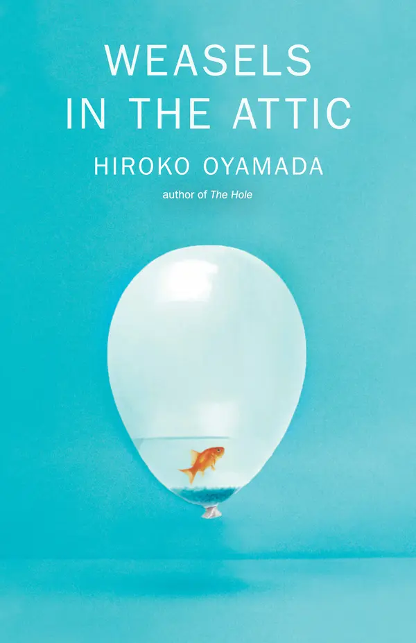 Weasels in the Attic by Hiroko Oyamada, David Boyd cover