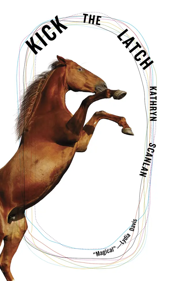 Kick the Latch by Kathryn Scanlan cover