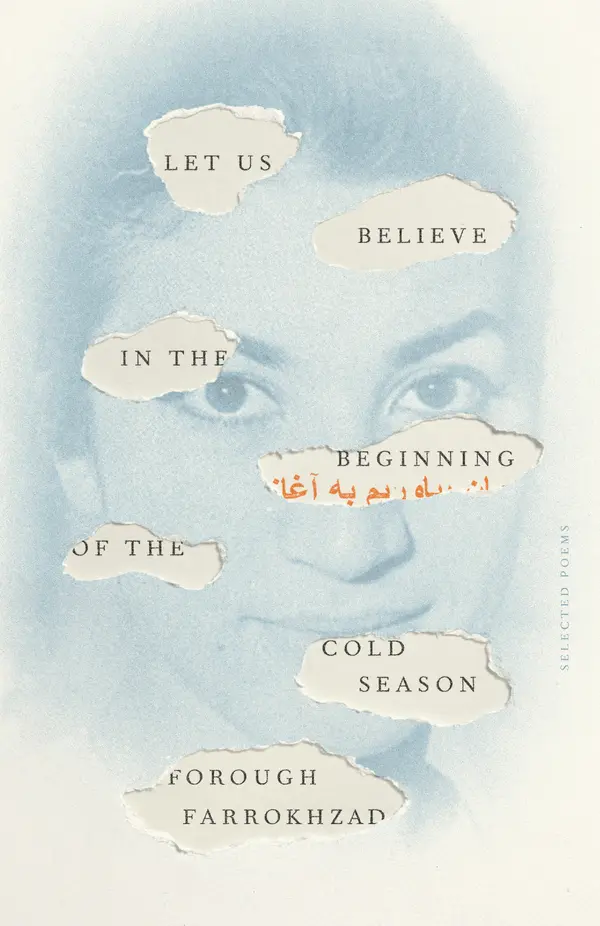 Let Us Believe in the Beginning of the Cold Season by Forough Farrokhzad, Elizabeth T. Gray Jr cover