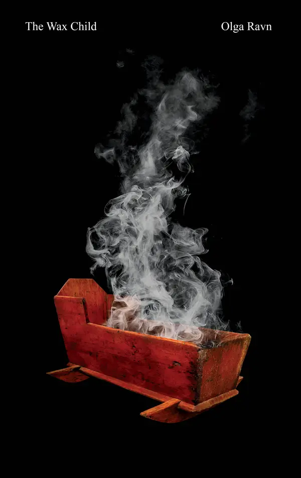 The Wax Child by Olga Ravn, Martin Aitken cover