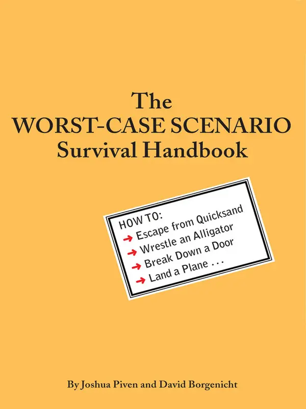 The Worst-Case Scenario Survival Handbook by Joshua Piven, David Borgenicht cover