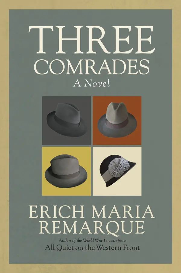 Three Comrades by Erich Maria Remarque, Arthur Wesley Wheen cover
