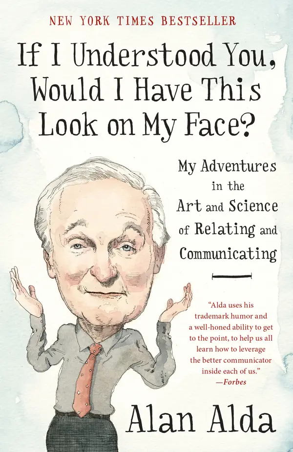 If I Understood You, Would I Have This Look on My Face? by Alan Alda cover