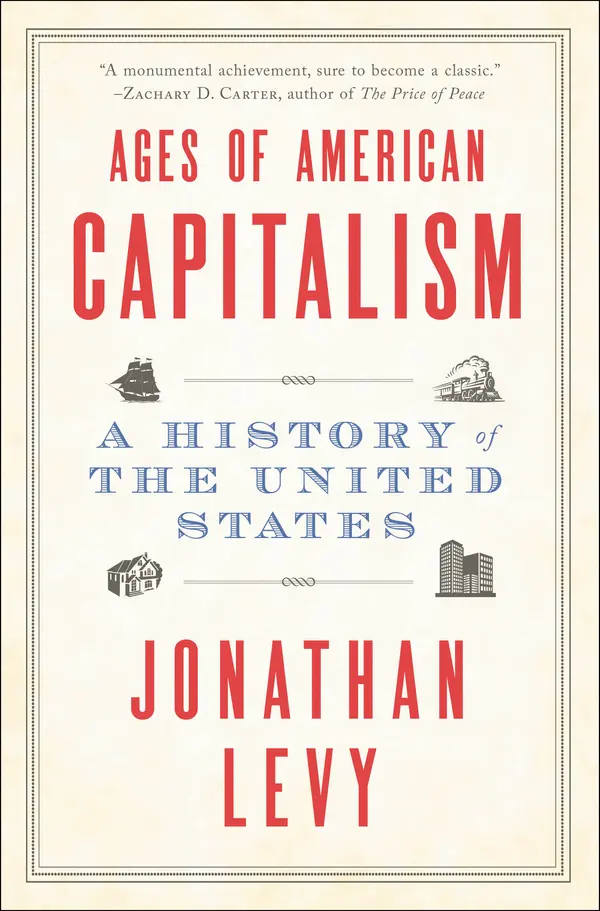 Ages of American Capitalism by Jonathan Levy cover