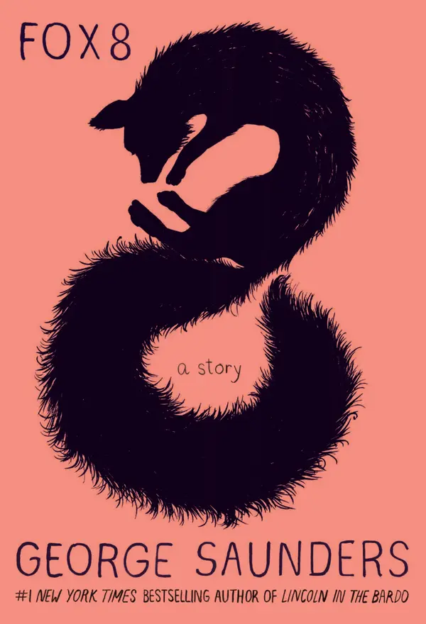 Fox 8 by George Saunders, Chelsea Cardinal cover