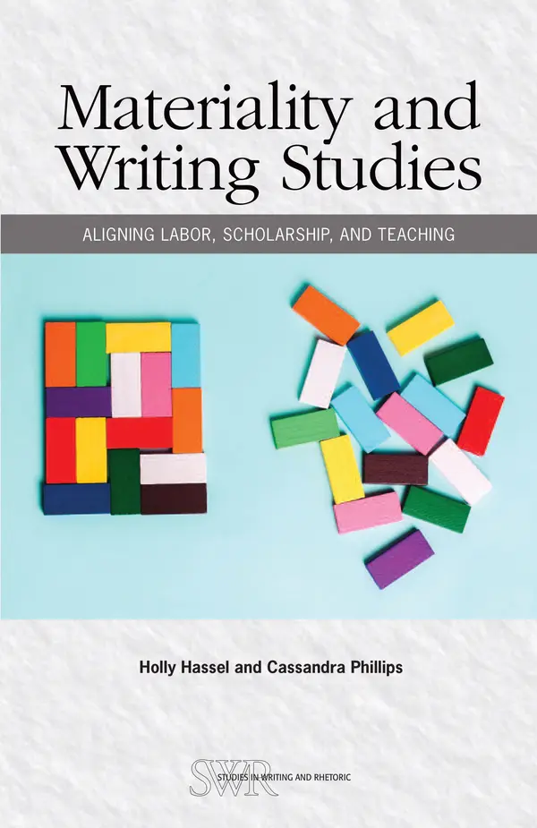 Materiality and Writing Studies by Holly Hassel, Cassandra Phillips cover