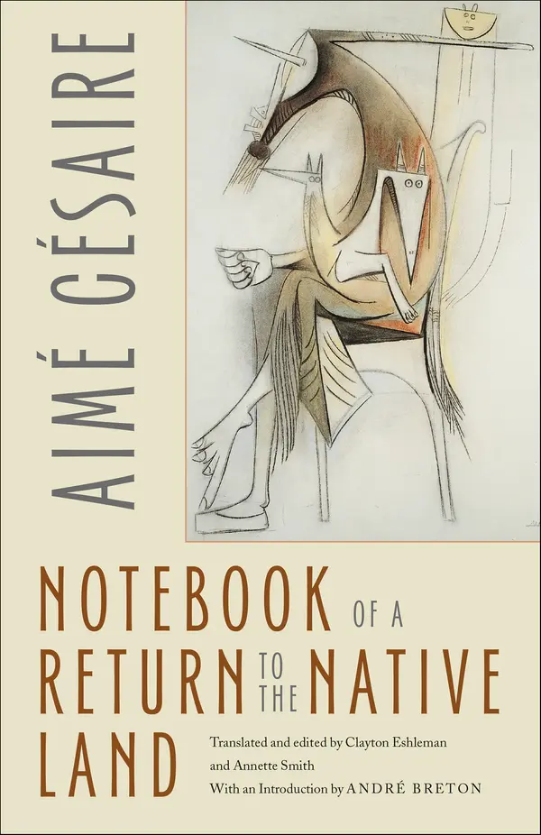 Notebook of a Return to the Native Land by Aimé Césaire, Clayton Eshleman, Annette Smith, André Breton cover