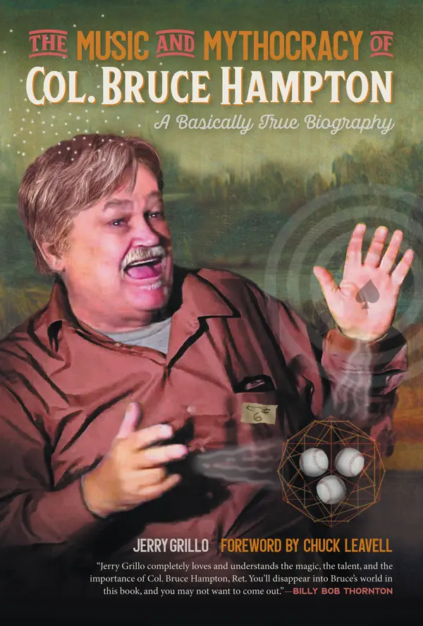 The Music and Mythocracy of Col. Bruce Hampton by Jerry Grillo, Chuck Leavell cover