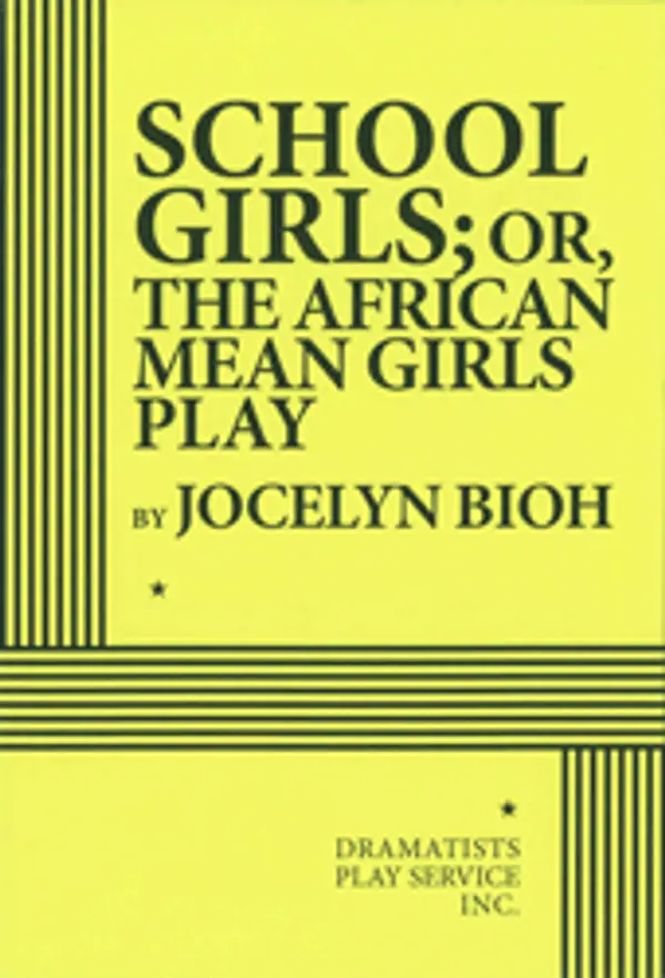 School Girls; or, the African Mean Girls Play by Jocelyn Bioh cover