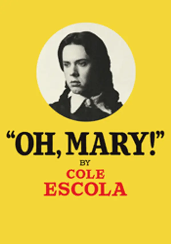 Oh, Mary! by Cole Escola cover